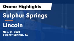 Sulphur Springs  vs Lincoln  Game Highlights - Nov. 24, 2020