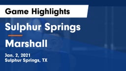 Sulphur Springs  vs Marshall  Game Highlights - Jan. 2, 2021