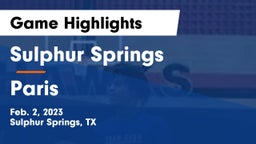 Sulphur Springs  vs Paris  Game Highlights - Feb. 2, 2023