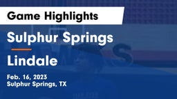 Sulphur Springs  vs Lindale  Game Highlights - Feb. 16, 2023