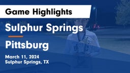 Sulphur Springs  vs Pittsburg  Game Highlights - March 11, 2024