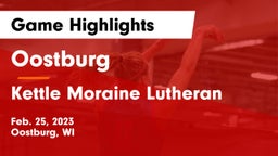 Oostburg  vs Kettle Moraine Lutheran  Game Highlights - Feb. 25, 2023