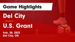 Del City  vs U.S. Grant  Game Highlights - Feb. 28, 2023
