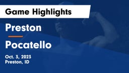 Preston  vs Pocatello  Game Highlights - Oct. 3, 2023