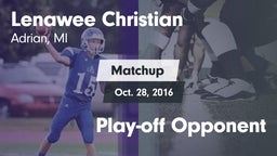 Matchup: Lenawee Christian vs. Play-off Opponent 2016
