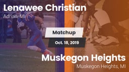 Matchup: Lenawee Christian vs. Muskegon Heights  2019