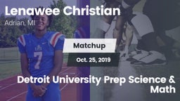 Matchup: Lenawee Christian vs. Detroit University Prep Science & Math 2019