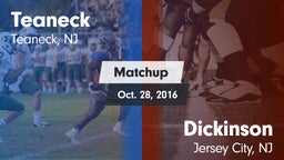 Matchup: Teaneck  vs. Dickinson  2016