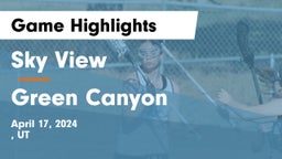 Sky View  vs Green Canyon  Game Highlights - April 17, 2024