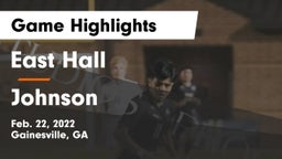 East Hall  vs Johnson  Game Highlights - Feb. 22, 2022