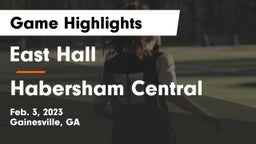 East Hall  vs Habersham Central Game Highlights - Feb. 3, 2023