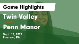 Twin Valley  vs Penn Manor   Game Highlights - Sept. 16, 2023