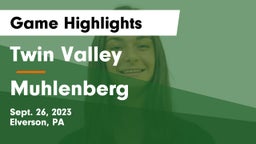 Twin Valley  vs Muhlenberg  Game Highlights - Sept. 26, 2023