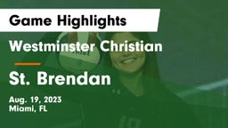 Westminster Christian  vs St. Brendan  Game Highlights - Aug. 19, 2023