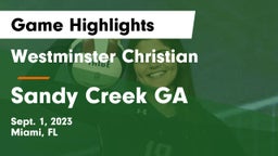 Westminster Christian  vs Sandy Creek GA Game Highlights - Sept. 1, 2023