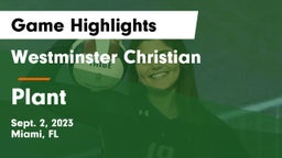 Westminster Christian  vs Plant Game Highlights - Sept. 2, 2023