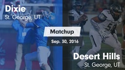 Matchup: Dixie  vs. Desert Hills  2016