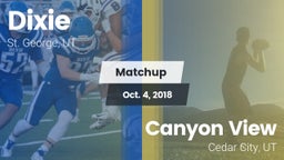 Matchup: Dixie  vs. Canyon View  2018