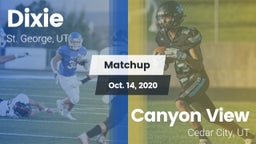 Matchup: Dixie  vs. Canyon View  2020