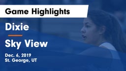 Dixie  vs Sky View  Game Highlights - Dec. 6, 2019