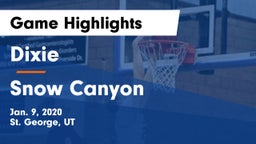 Dixie  vs Snow Canyon  Game Highlights - Jan. 9, 2020