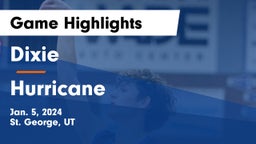 Dixie  vs Hurricane  Game Highlights - Jan. 5, 2024