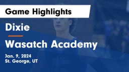 Dixie  vs Wasatch Academy  Game Highlights - Jan. 9, 2024
