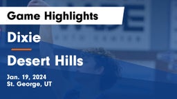 Dixie  vs Desert Hills  Game Highlights - Jan. 19, 2024