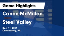 Canon-McMillan  vs Steel Valley  Game Highlights - Dec. 11, 2017