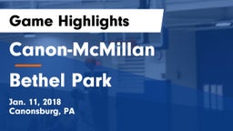 Canon-McMillan  vs Bethel Park  Game Highlights - Jan. 11, 2018