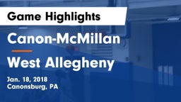 Canon-McMillan  vs West Allegheny  Game Highlights - Jan. 18, 2018
