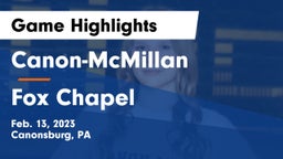 Canon-McMillan  vs Fox Chapel  Game Highlights - Feb. 13, 2023