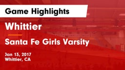Whittier  vs Santa Fe Girls Varsity Game Highlights - Jan 13, 2017