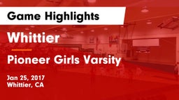 Whittier  vs Pioneer Girls Varsity Game Highlights - Jan 25, 2017