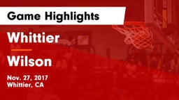 Whittier  vs Wilson Game Highlights - Nov. 27, 2017