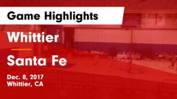 Whittier  vs Santa Fe Game Highlights - Dec. 8, 2017