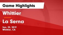 Whittier  vs La Serna  Game Highlights - Jan. 25, 2019