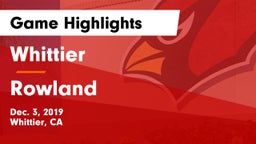 Whittier  vs Rowland  Game Highlights - Dec. 3, 2019