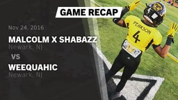 Recap: Malcolm X Shabazz   vs. Weequahic  2016