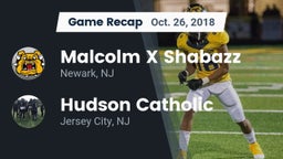 Recap: Malcolm X Shabazz   vs. Hudson Catholic  2018