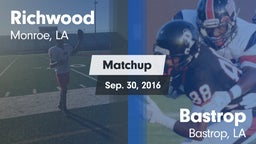 Matchup: Richwood  vs. Bastrop  2016