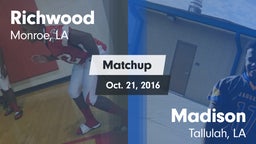Matchup: Richwood  vs. Madison  2016