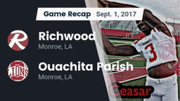 Recap: Richwood  vs. Ouachita Parish  2017