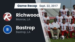 Recap: Richwood  vs. Bastrop  2017