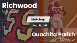 Matchup: Richwood  vs. Ouachita Parish  2018