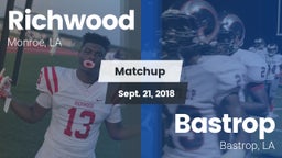 Matchup: Richwood  vs. Bastrop  2018