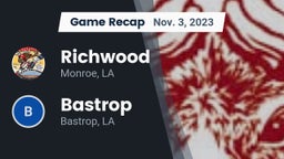 Recap: Richwood  vs. Bastrop  2023