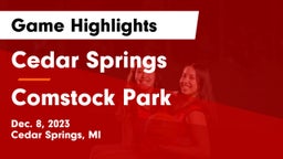 Cedar Springs  vs Comstock Park  Game Highlights - Dec. 8, 2023