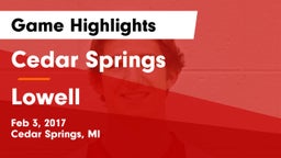 Cedar Springs  vs Lowell  Game Highlights - Feb 3, 2017