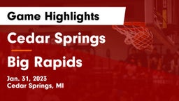 Cedar Springs  vs Big Rapids  Game Highlights - Jan. 31, 2023